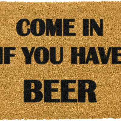 Come In If You Have Beer Doormat