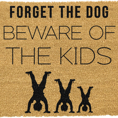 Forget The Dog, Beware Of The Kids Doormat