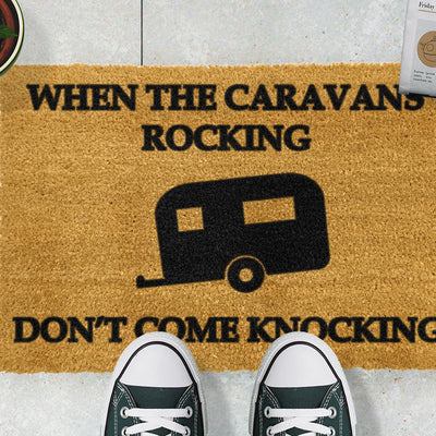 If the Caravan is Rocking, Don't Come Knocking Doormat