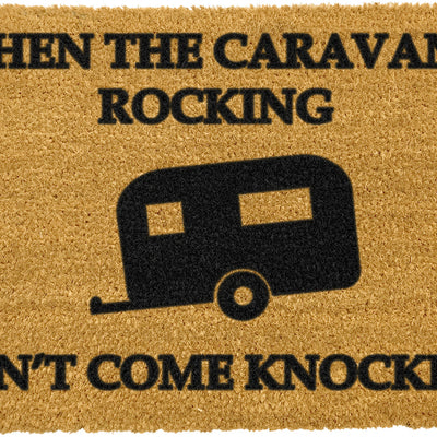 If the Caravan is Rocking, Don't Come Knocking Doormat
