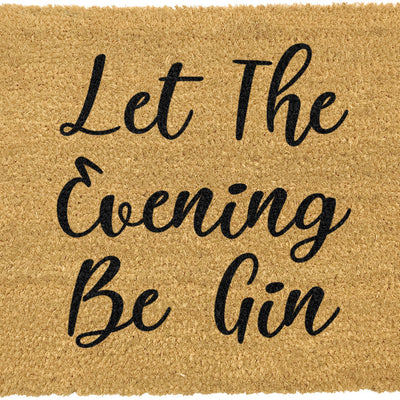 Let The Evening Be Gin Doormat