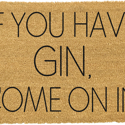 If You Have Gin Come On In Doormat