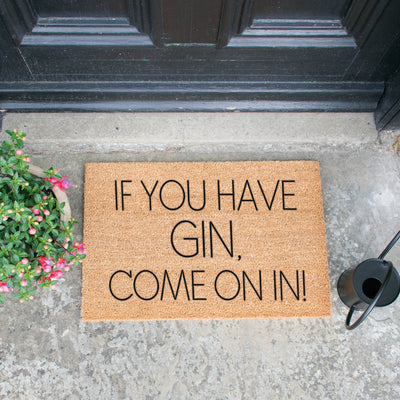 If You Have Gin Come On In Doormat