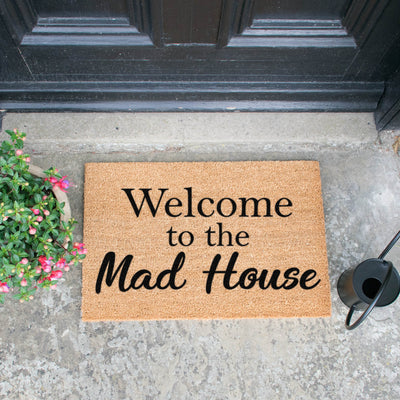 Welcome To The Mad House Doormat