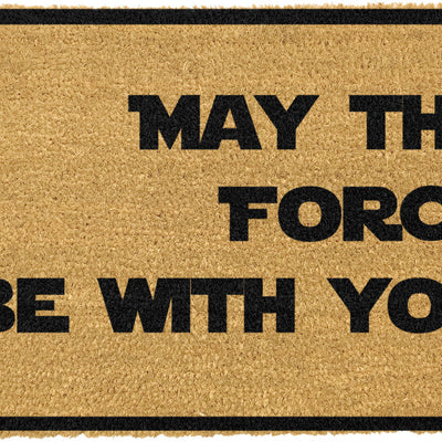 May The Force Be With You Doormat